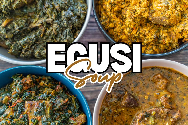 How to Make Traditional Egusi Soup - A Step-by-Step Recipe